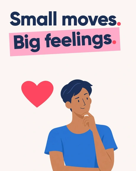 Small moves. Big feelings. An illustrated man beside a heart.