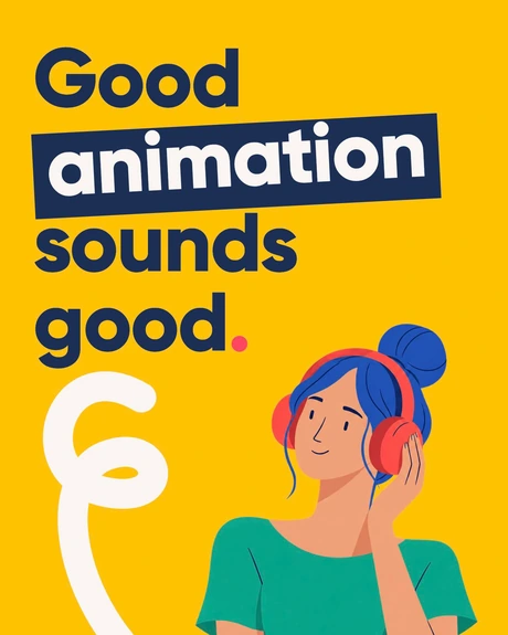 Good animation sounds good. Move Animation editorial artwork.